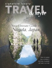 Signature Luxury Travel & Style - Your FREE Ultimate Guide to Niigata, Japan (5 Feb 2021)