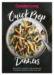 Canadian Living SIP#1– Quick Prep Dinners